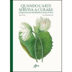 QUANDO L'ARTE SERVIVA A CURARE