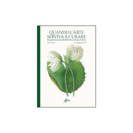 QUANDO L'ARTE SERVIVA A CURARE