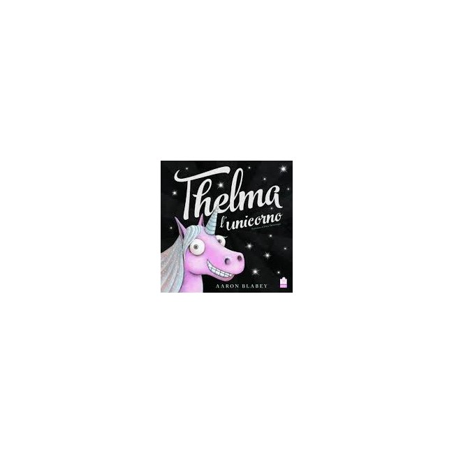 THELMA L'UNICORNO THELMA L'UNICORNO